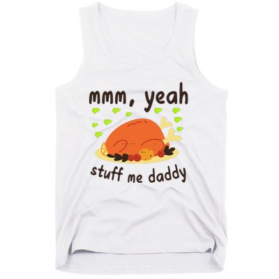 Mmm Yeah Stuff Me Daddy Thanksgiving Turkey Tank Top