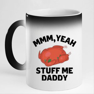 Mmm, Yeah Stuff Me Daddy – Sexy Funny Thanksgiving Turkey 11oz Black Color Changing Mug