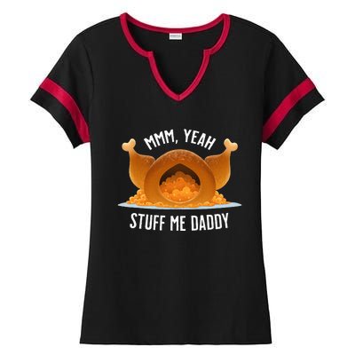 Mmm Yeah Stuff Me Daddy Sexy Thanksgiving Turkey Ladies Halftime Notch Neck Tee