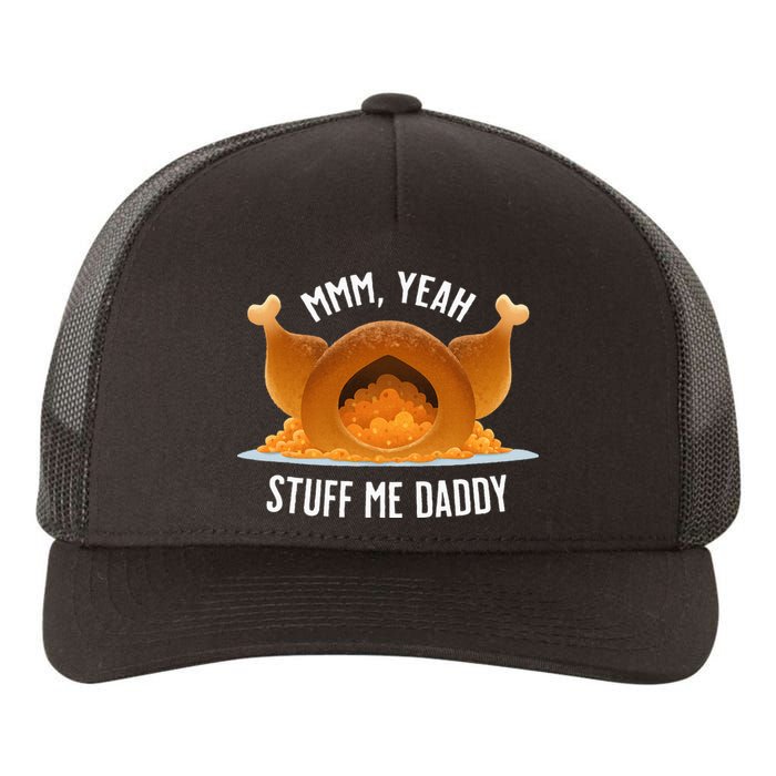 Mmm Yeah Stuff Me Daddy Sexy Thanksgiving Turkey Yupoong Adult 5-Panel Trucker Hat