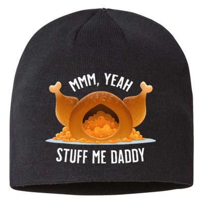 Mmm Yeah Stuff Me Daddy Sexy Thanksgiving Turkey Sustainable Beanie