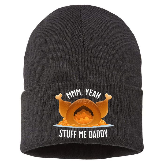 Mmm Yeah Stuff Me Daddy Sexy Thanksgiving Turkey Sustainable Knit Beanie