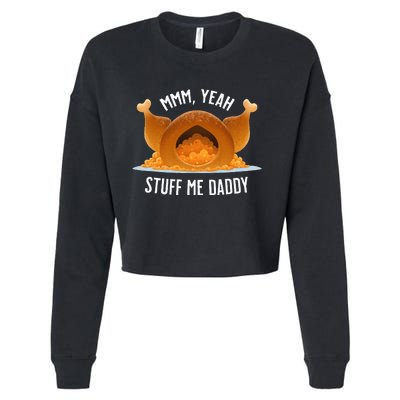 Mmm Yeah Stuff Me Daddy Sexy Thanksgiving Turkey Cropped Pullover Crew