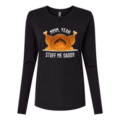 Mmm Yeah Stuff Me Daddy Sexy Funny Thanksgiving Turkey Womens Cotton Relaxed Long Sleeve T-Shirt