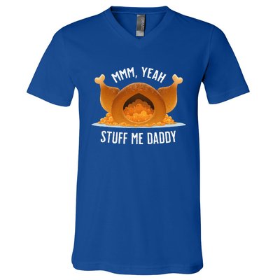 Mmm Yeah Stuff Me Daddy Sexy Funny Thanksgiving Turkey V-Neck T-Shirt