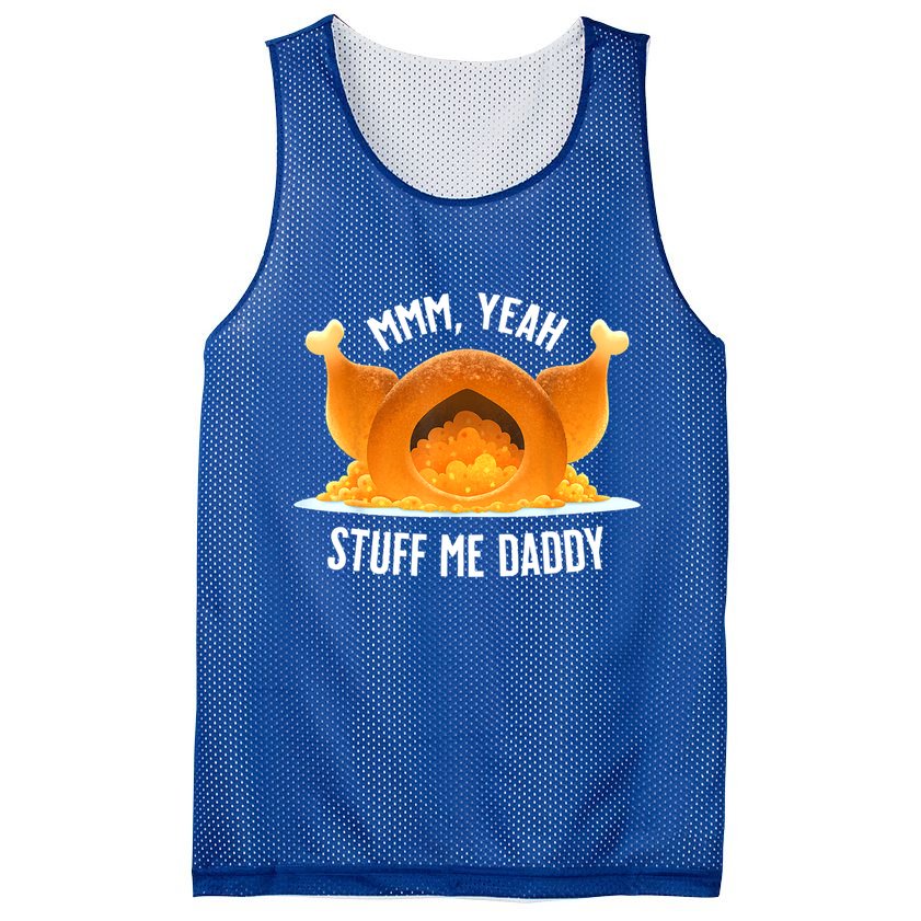 Mmm, Yeah Stuff Me Daddy Sexy Funny Thanksgiving Turkey Mesh Reversible Basketball Jersey Tank