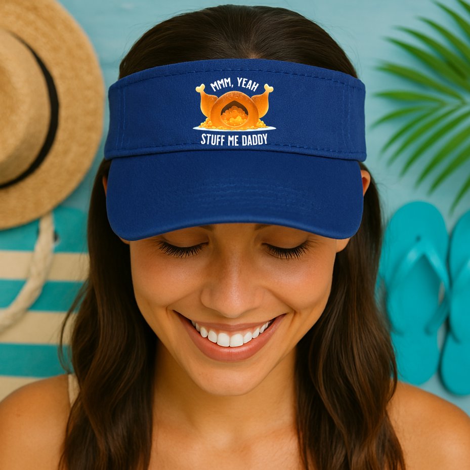 Mmm, Yeah Stuff Me Daddy Sexy Funny Thanksgiving Turkey Visor
