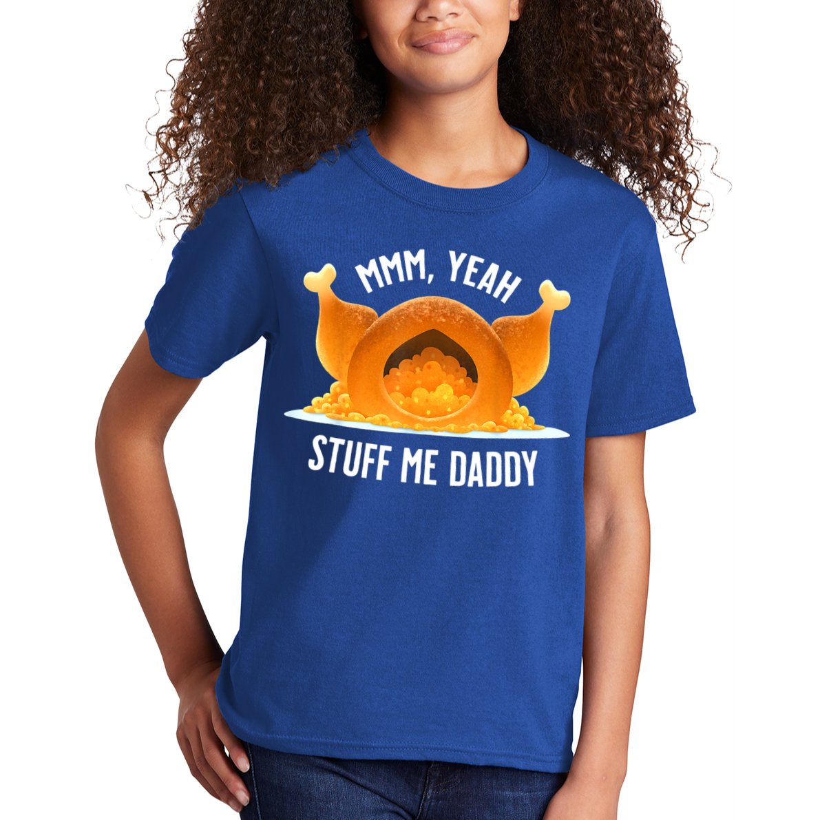 Mmm, Yeah Stuff Me Daddy Sexy Funny Thanksgiving Turkey Kids T-Shirt