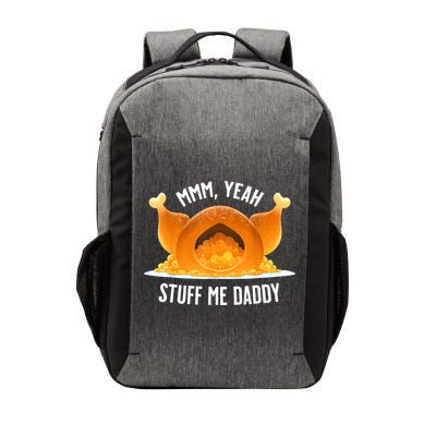 Mmm, Yeah Stuff Me Daddy Sexy Funny Thanksgiving Turkey Vector Backpack