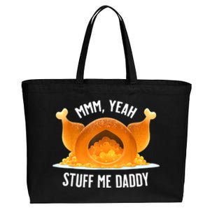 Mmm, Yeah Stuff Me Daddy Sexy Funny Thanksgiving Turkey Cotton Canvas Jumbo Tote