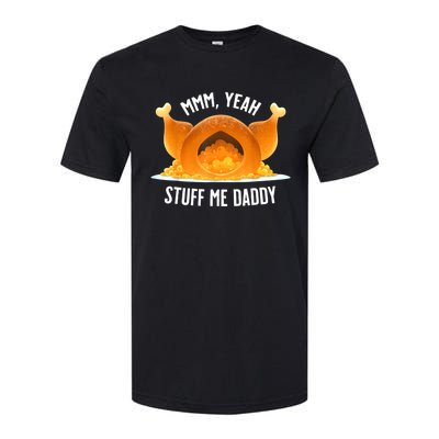 Mmm, Yeah Stuff Me Daddy Sexy Funny Thanksgiving Turkey Softstyle® CVC T-Shirt