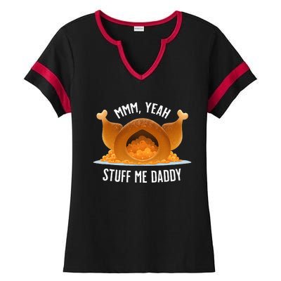 Mmm Yeah Stuff Me Daddy Sexy Funny Thanksgiving Turkey Ladies Halftime Notch Neck Tee