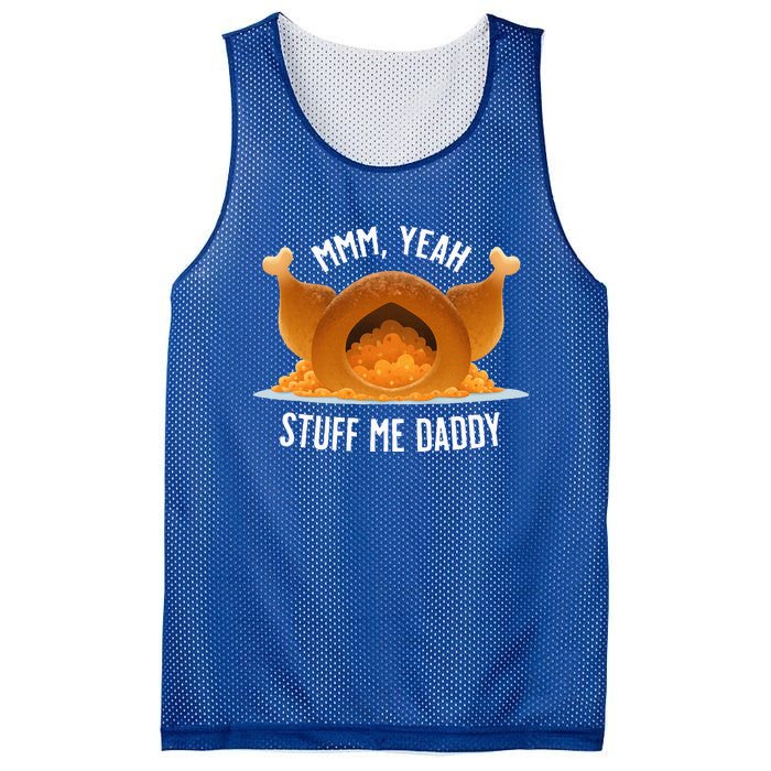 Mmm Yeah Stuff Me Daddy Sexy Funny Thanksgiving Turkey Mesh Reversible Basketball Jersey Tank