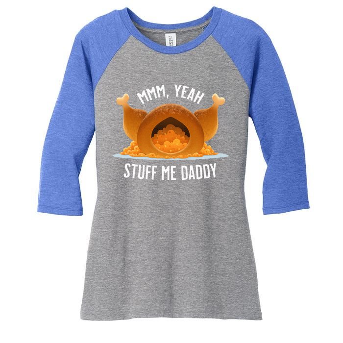 Mmm Yeah Stuff Me Daddy Sexy Funny Thanksgiving Turkey Women's Tri-Blend 3/4-Sleeve Raglan Shirt