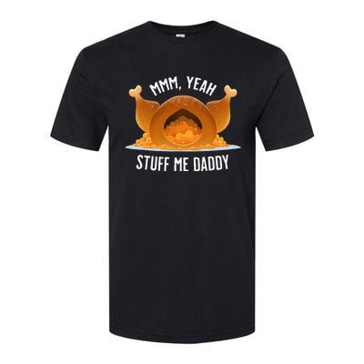 Mmm Yeah Stuff Me Daddy Sexy Funny Thanksgiving Turkey Softstyle CVC T-Shirt