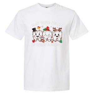 May Your Smile Be Merry And Bright Dental Dentist Merry Xmas Garment-Dyed Heavyweight T-Shirt