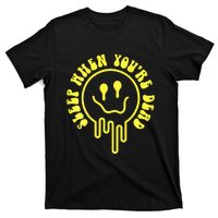 Melting Yellow Smile Face Melted Dripping Happy Face T-Shirt