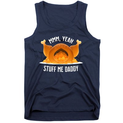 Mmm Yeah Stuff Me Daddy Funny Thanksgiving Turkey Tank Top