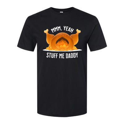 Mmm Yeah Stuff Me Daddy Funny Thanksgiving Turkey Softstyle® CVC T-Shirt