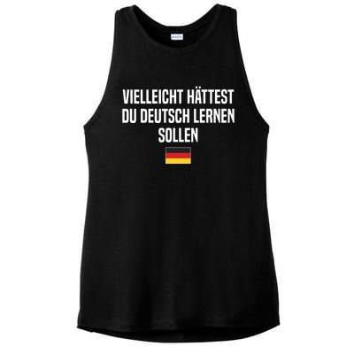 Maybe You Should Have Learned German Germany German Saying Ladies PosiCharge Tri-Blend Wicking Tank