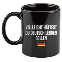 Maybe You Should Have Learned German Germany German Saying 11oz C Handle Ceramic Mug