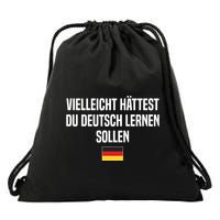 Maybe You Should Have Learned German Germany German Saying Drawstring Bag