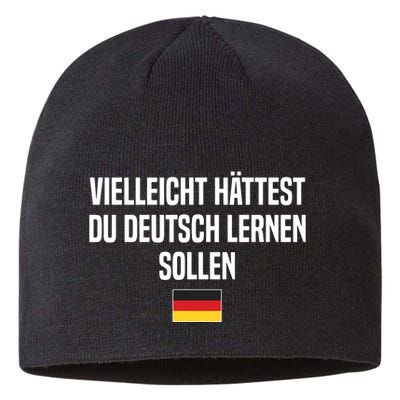 Maybe You Should Have Learned German Germany German Saying Sustainable Beanie
