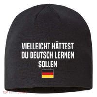 Maybe You Should Have Learned German Germany German Saying Sustainable Beanie
