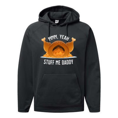 Mmm Yeah Stuff Me Daddy Sexy Funny Thanksgiving Turkey Performance Fleece Hoodie