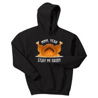 Mmm Yeah Stuff Me Daddy Sexy Funny Thanksgiving Turkey Kids Hoodie