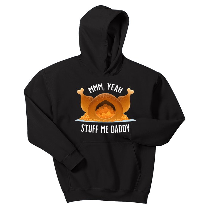 Mmm Yeah Stuff Me Daddy Sexy Funny Thanksgiving Turkey Kids Hoodie