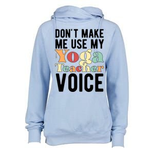 My Yoga Teacher Voice Funny Yoga Instructor Cool Gift Womens Funnel Neck Pullover Hood