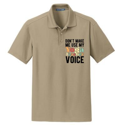 My Yoga Teacher Voice Funny Yoga Instructor Cool Gift Dry Zone Grid Polo