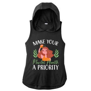 Make Your Tal Health A Priority Tal Health Awareness Gift Ladies PosiCharge Tri-Blend Wicking Draft Hoodie Tank