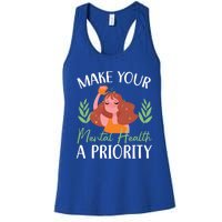 Make Your Tal Health A Priority Tal Health Awareness Gift Women's Racerback Tank