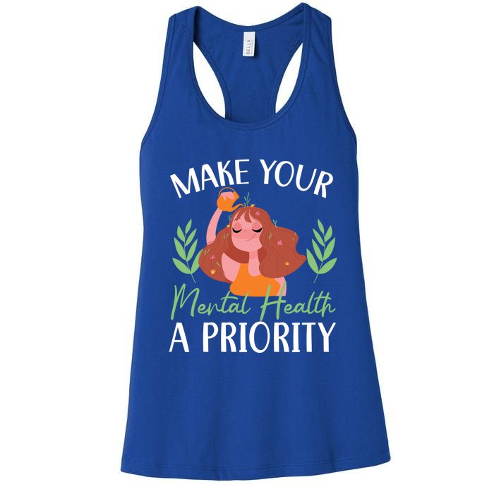 Make Your Tal Health A Priority Tal Health Awareness Gift Women's Racerback Tank