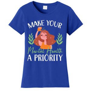 Make Your Tal Health A Priority Tal Health Awareness Gift Women's T-Shirt