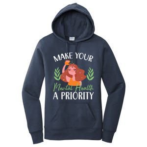 Make Your Tal Health A Priority Tal Health Awareness Gift Women's Pullover Hoodie