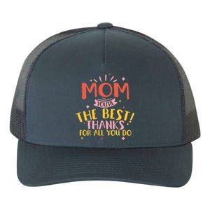 Mom You're The Best Thanks For All You Do Daughter Son Funny Gift Yupoong Adult 5-Panel Trucker Hat