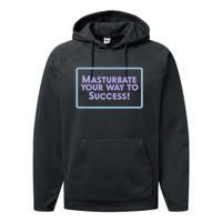 Masturbate Your Way To Success Performance Fleece Hoodie