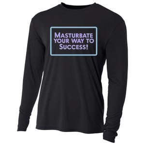 Masturbate Your Way To Success Cooling Performance Long Sleeve Crew