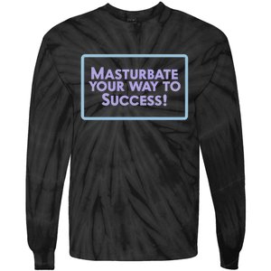 Masturbate Your Way To Success Tie-Dye Long Sleeve Shirt