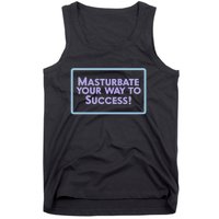 Masturbate Your Way To Success Tank Top