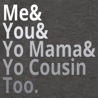 Me You Yo Mama Yo Cousin Too Vector Backpack