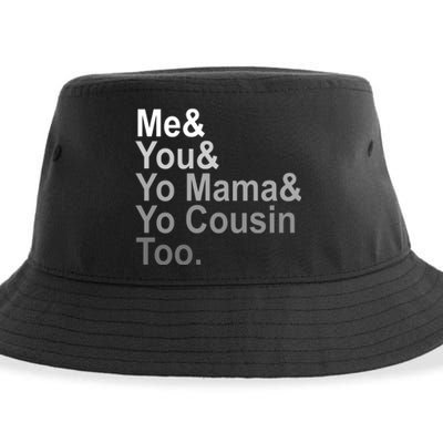 Me You Yo Mama And Yo Cousin Sustainable Bucket Hat