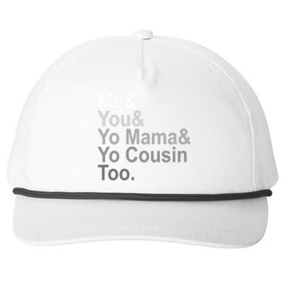 Me You Yo Mama And Yo Cousin Snapback Five-Panel Rope Hat