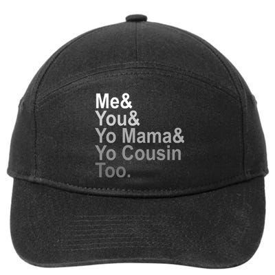 Me You Yo Mama And Yo Cousin 7-Panel Snapback Hat