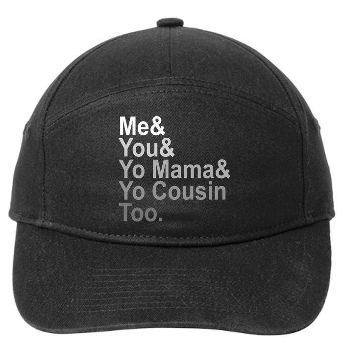 Me You Yo Mama And Yo Cousin 7-Panel Snapback Hat