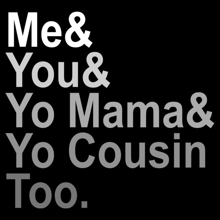 Me You Yo Mama And Yo Cousin Drawstring Bag
