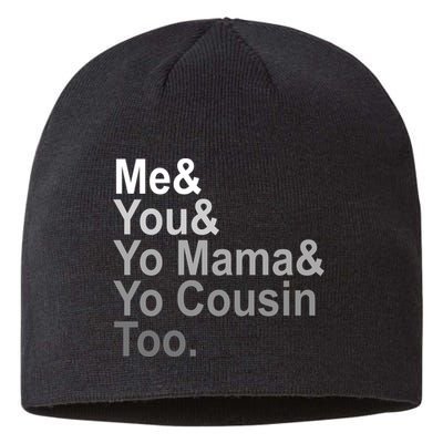 Me You Yo Mama And Yo Cousin Sustainable Beanie